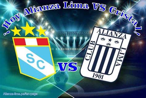 Sporting Cristal Vs Alianza Lima En Vivo Fecha Hora Y Donde Ver En Vivo