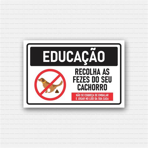 Placa Educa O Recolher Fezes Do Cachorro X Cm Shopee Brasil