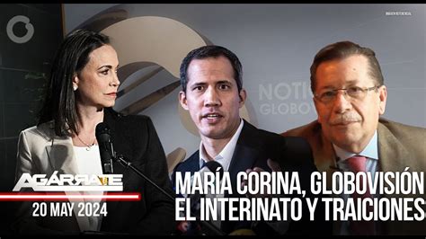 Mar A Corina Globovisi N El Interinato Y Otras Traiciones Venezuela