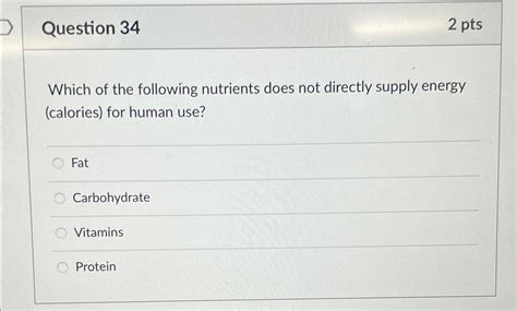 Solved Question 342 ﻿ptswhich Of The Following Nutrients