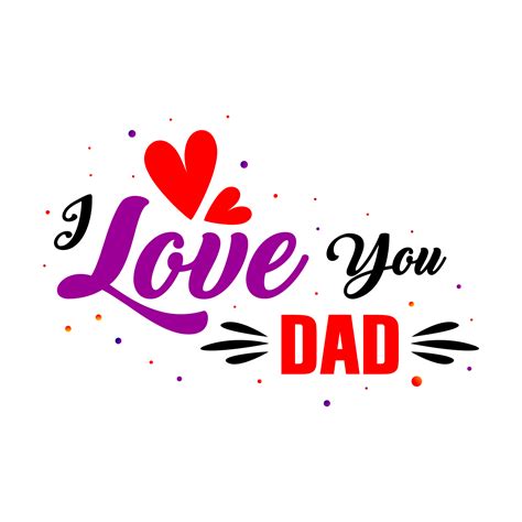 I Love You Dad 21115807 PNG