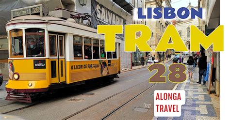 Tram 28 Route and Top Lisbon Attractions Near its Stops | Alonga Travel