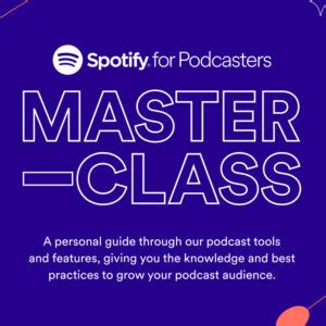 Spotify Starts Masterclass For Podcasters Radio Ink