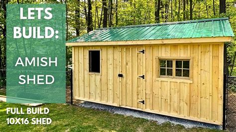 Full Build Of A 10x16 Amish Style Shed YouTube