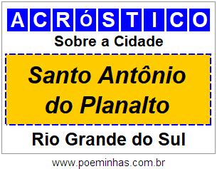 Acr Stico Para Imprimir Sobre A Cidade Santo Ant Nio Do Planalto Folha