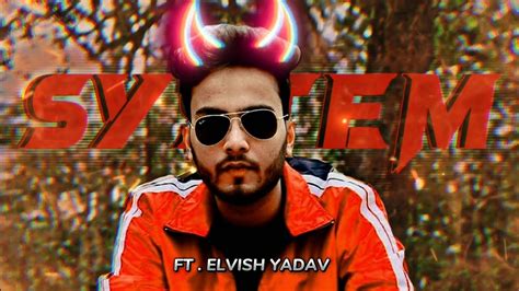 ELVISH YADAV Attitude Status Big Boss SYSTEM FT YADAV BRAND 2