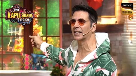 Akshay Kumar न लगई Kapil क Class The Kapil Sharma Show Season 2