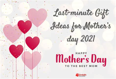 Some Amazing Last Minute Gift Ideas For Mothers Day 2021 Blog