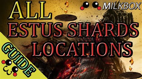 Uncover The Secrets Of Estus Shard Locations A Comprehensive Guide For Dark Souls 3 Players