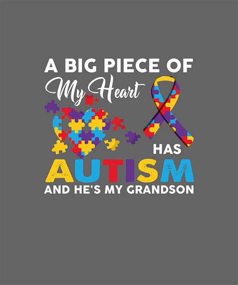 A Big Piece Of My Heart Has Autism And Hes My Grandson Tshirt Digital