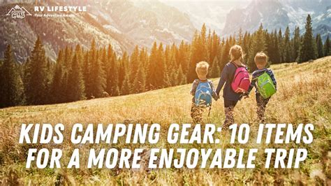 Kids Camping Gear: 10 Items For A More Enjoyable Trip | RV Lifestyle