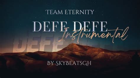 Team Eternity Defe Defe Instrumental By Skybeatsgh Youtube