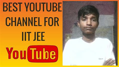 BEST YOUTUBE CHANNEL FOR IIT JEE 2023 YouTube