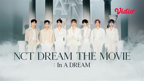 Nonton NCT Dream The Movie In A DREAM 2022 Sub Indo Vidio