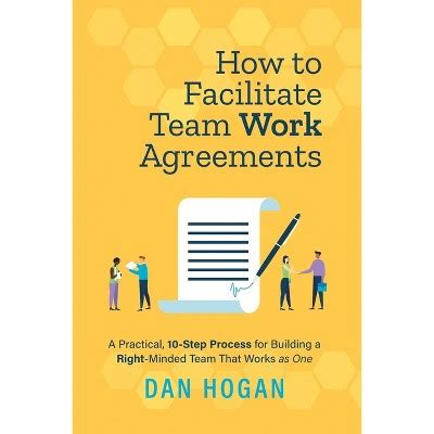 How To Facilitate Team Work Agreements By Dan Hogan Paperback Target