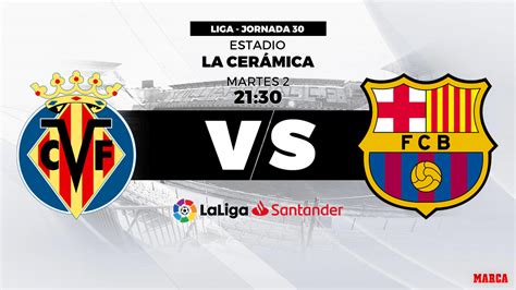 Laliga Santander 2019 20 Villarreal Vs Barcelona Horario Y Dónde