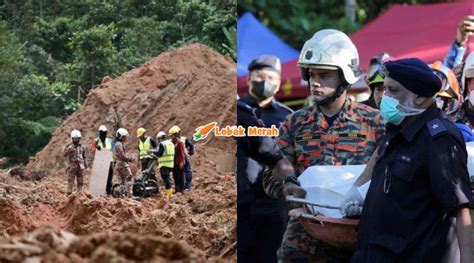 Terkini Tragedi Tanah Runtuh Batang Kali Polis Sahkan Mayat Mangsa