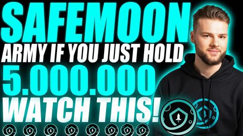 SAFEMOON ARMY IF YOU HOLD JUST 5 000 000 TOKENS YOU NEED TO SEE THIS