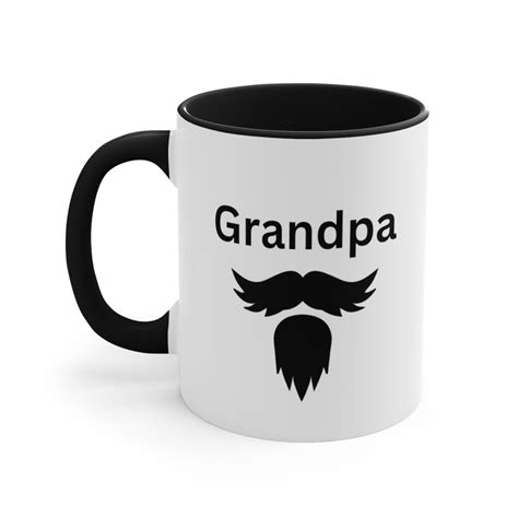 Fathers Day Grandpa Goatee Accent Coffee Mug 11oz T For Men T