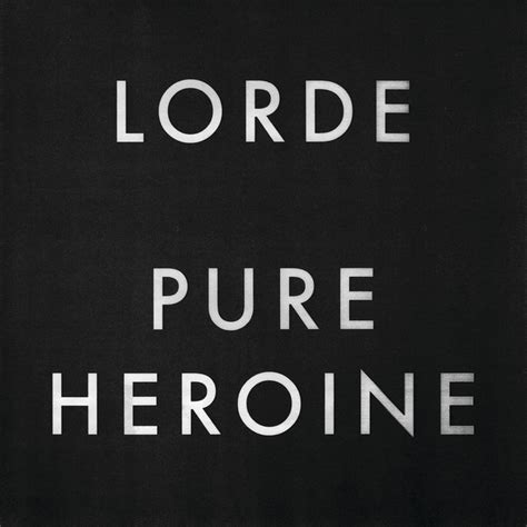 Pure Heroine - Wikipedia