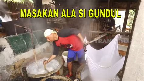 Full Masakan Unik Ala Si Gundul Jejak Si Gundul Youtube