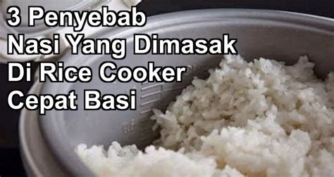 Cara Memperbaiki Magic Nasi Cepat Basi Bagi Hal Baik