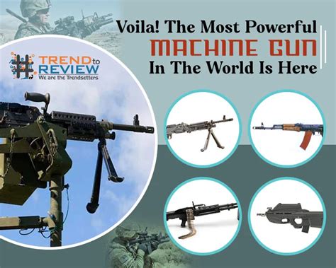 Most Powerful Machine Gun In The World You Must Know About