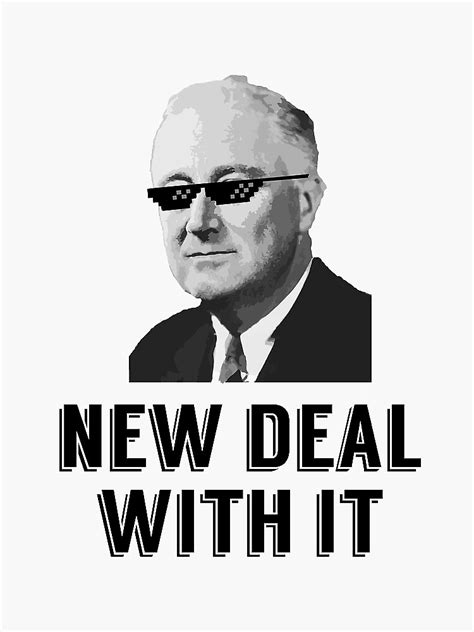 "Franklin D Roosevelt ; New Deal With It" Sticker for Sale by GGStore ...