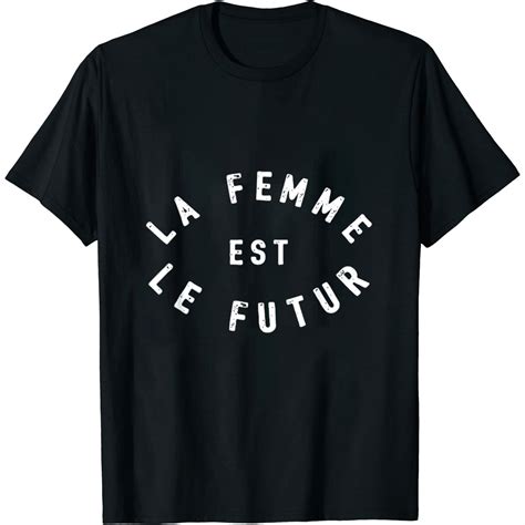 La Femme Est Le Futur Shirt Women Are The Future Vintage Black Large