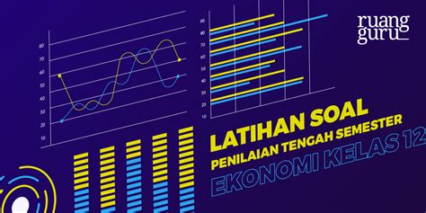 Latihan Soal Penilaian Tengah Semester Ekonomi Kelas Xii