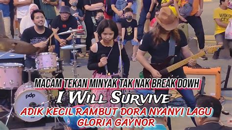 I Will Survive Adik Rambut Mcm Dora Nyanyi Lagu Gloria Gaynor