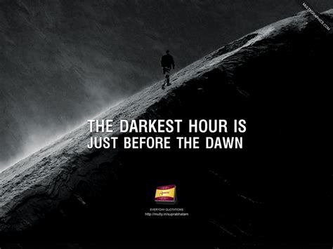 The Darkest Hour Is Just Before The Dawn Get These Daily Quotes From