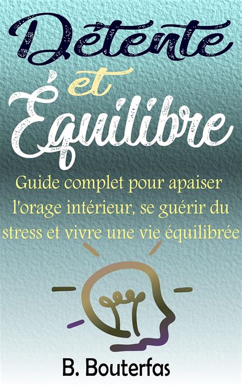 Amazon D Tente Et Quilibre Guide Complet Pour Apaiser L Orage