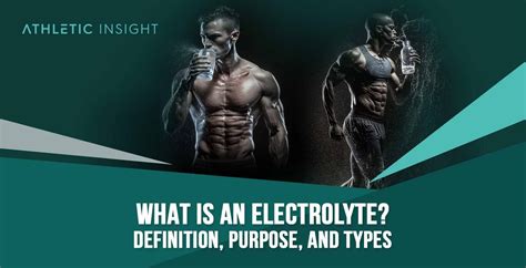 What Is An Electrolyte Definition Purpose And Types Artofit