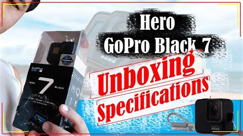 Gopro Hero 7 Black Unboxing Specifications Best Action Camera For Vlogging Gopro First