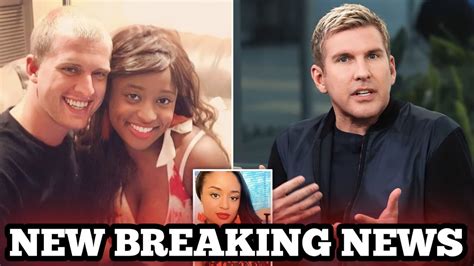 Big Heartbreaking News Todd Chrisley S Disturbing Racist Comments