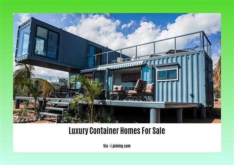 Discover the Extravagance of Luxury Container Homes for Sale: A Blend ...