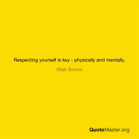 Respecting Yourself Is Key Physically And Mentally Matt Sorum