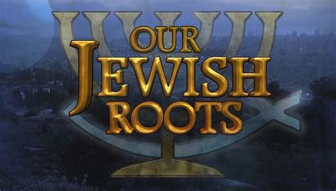 Our Jewish Roots Vtn