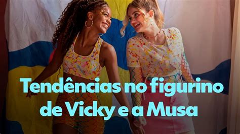 V Deo Vicky E A Musa As Tend Ncias No Figurino Da S Rie Musical