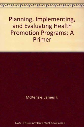 Planning Implementing And Evaluating Health Promotion Programs A