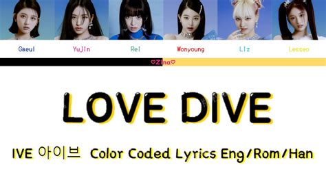 IVE 아이브 LOVE DIVE Color Coded Lyrics Eng Rom Han Zina YouTube