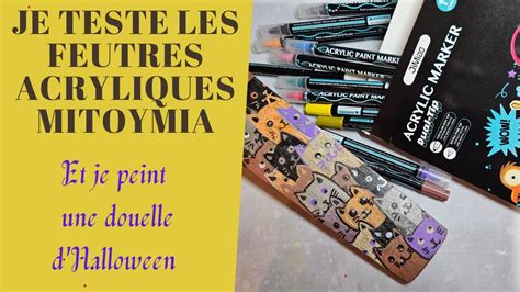 Je Teste Les Feutres Acryliques Mitoymia Double Pointe Sur Une Douelle