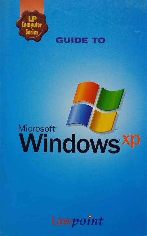 Guide To Microsoft Windows Xp Universal Book Seller