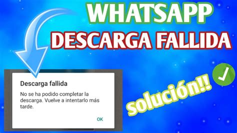 Descarga Fallida En Whatsapp Soluci N Definitiva Youtube