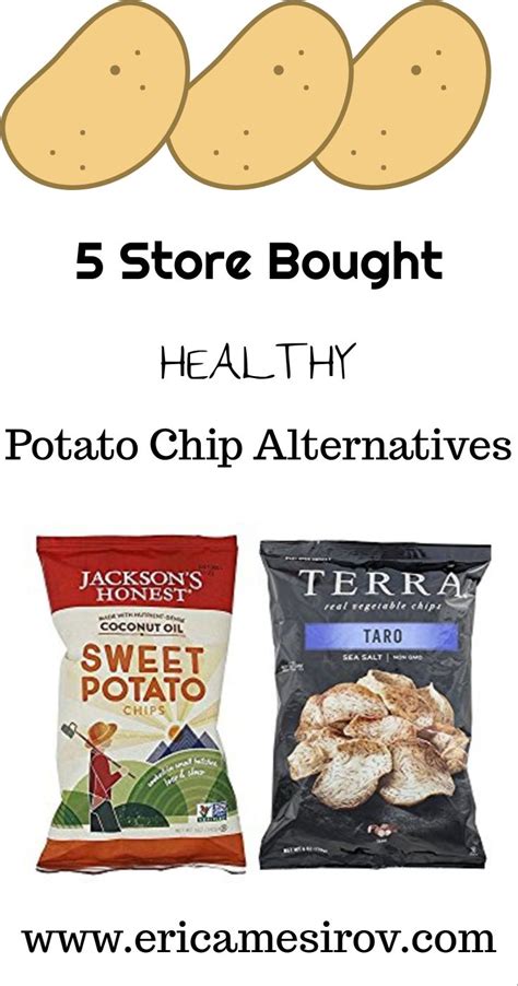 5 Better And Healthier Options For Potato Chip Cravings Healthy Chips Nutritional Snacks