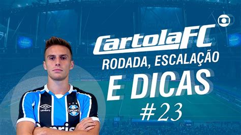 Cartola FC 2021 Rodada 23 Escalação E Dicas