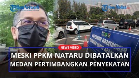 Ppkm Level Saat Nataru Batal Namun Dinkes Medan Masih Pertimbangkan