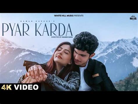 Check Out The Music Video Of The Latest Punjabi Song Pyar Karda Sung By