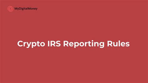 Crypto Irs Reporting Rules Youtube